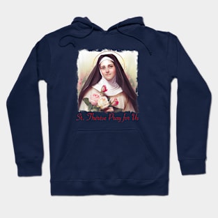 St Therese of Lisieux Little Flower Rose Catholic Saint Hoodie